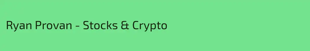 Ryan Provan - Stocks & Crypto